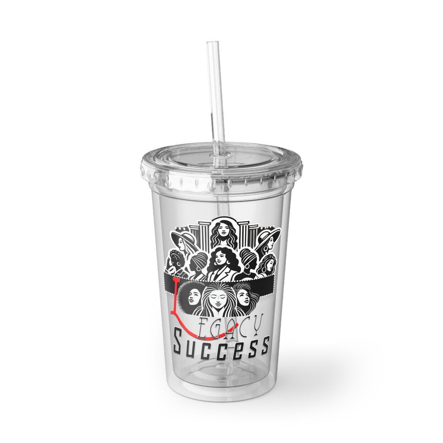 DNT: Legacy Success - Suave Acrylic Cup (16oz)